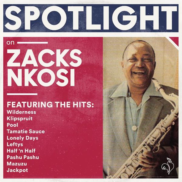 Spotlight On Zacks Nkosi (CD)