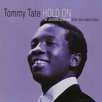 Tommy Tate - Hold On: Jackson Sessions Rare And Unr (CD)