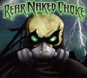 Rear Naked Choke - Rear Naked Choke (CD)