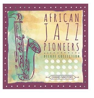 African Jazz Pioneers - Grand Masters Edition (CD)