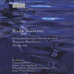 Kaija Saariaho - Cinq Reflets Nymphea Reflection Oltra (CD)