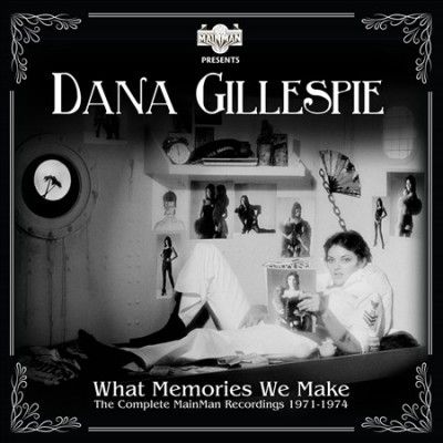 Dana Gillespie - What Memories We Make: Complete 71 - 74 (CD)