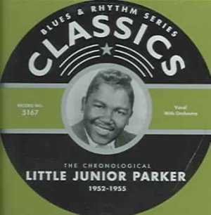 Little Junior Parker - Little Junior Parker: 1952 - 1955 (CD)