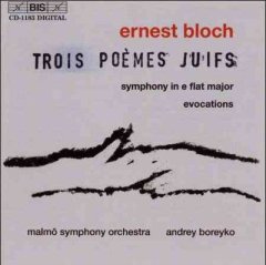 Symphony in E Flat Major, 3 Jewish Poems (Boreyko, Malmo So) (CD / Album)