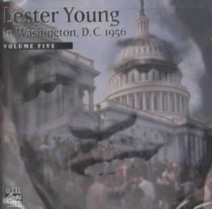 Lester Young - In Washington D.C. 1956 Vol. 5 (CD)