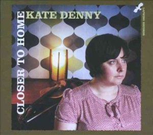 Kate Denny - Closer To Home (CD)