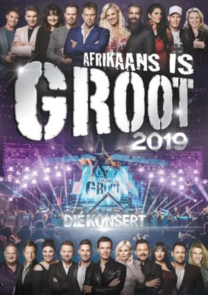 Afrikaans is Groot 2019 Konsert