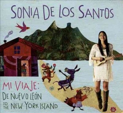Sonia De Los Santos - Mi Viaje: De Nuevo Leon To The New Yor (CD)