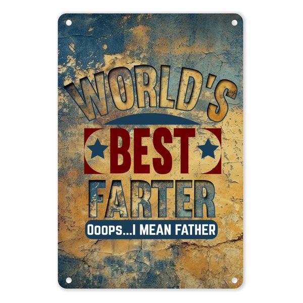 A4 Metal/Tin Poster - World's Best Farter...Oops, I mean Father