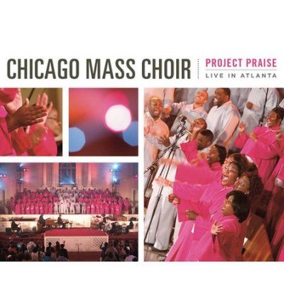 Chicago Mass Choir - Project Praise: Live In Atlanta (CD)