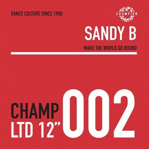 Sandy B - Make The World Go Round / Ain't No Need To Hide (Deep Dish Mixes)