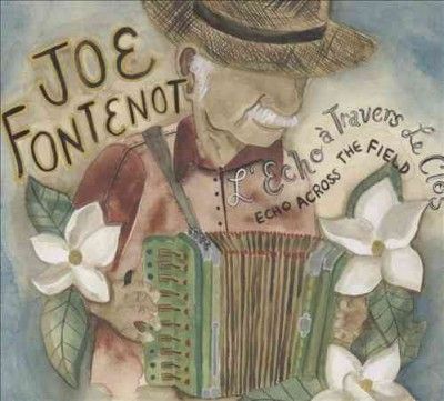 Joe Fontenot - L'echo A Travers Le Clos (echo Across (CD)