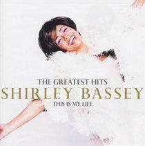 Bassey, Shirley - This Is My Life, The Greatest Hits - (EMI Import CD)