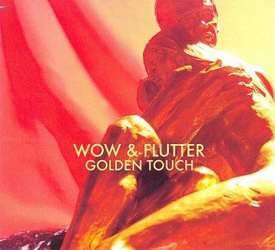 Wow &amp; Flutter - Golden Touch (CD)