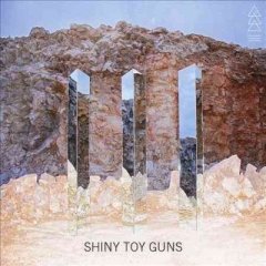 Shiny Toy Guns - Iii (Vinyl)