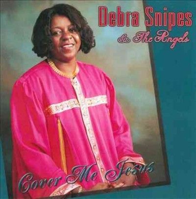 Debra Snipes - Cover Me Jesus (CD)