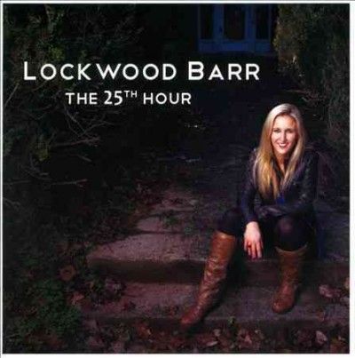 Lockwood Barr - 25th Hour (CD)