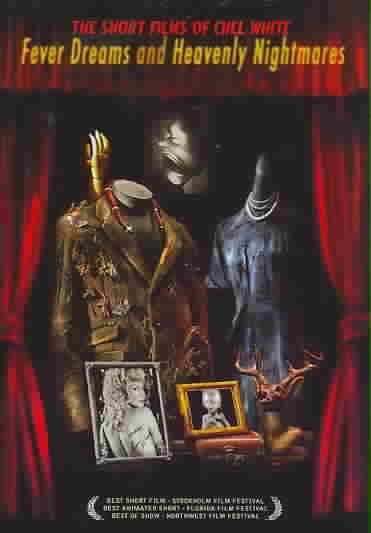 Fever Dreams and Heavenly Nightmares: The Short Films of Chel White - (Region 1 Import DVD)