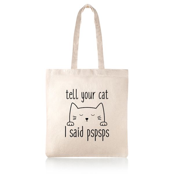Tell Your Cat I Said Pspsps Cotton Shopper Tote Bag